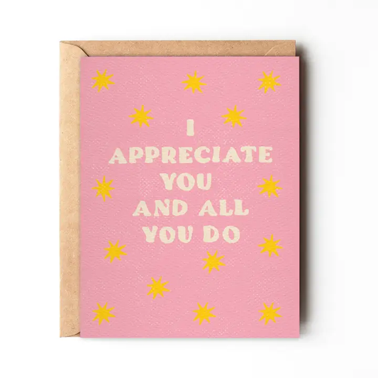 I Appreciate You - Greeting Card
